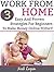 Work From Home: 3 Easy And Proven Strategies For Beginners To Make Money Online Starting Today!
