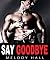 Say Goodbye