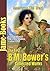 The First B.M. Bower’s Collected Works: Flying U Ranch, Cabin Fever, and More! (15 Works): Western Novels
