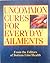 Uncommon Cures for Everyday Ailments