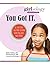 Girlology: You Got IT: All the Stuff You Need to Know When You Start Your Period
