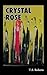 Crystal Rose