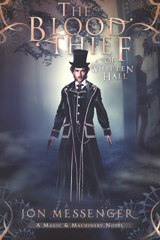 The Blood Thief of Whitten Hall (Magic & Machinery #2)