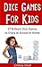 Dice Games for Kids: 38 Brilliant Dice Games to Enjoy at School or Home