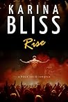 Rise by Karina Bliss