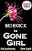 Sidekick - Gone Girl: by Gillian Flynn