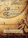 Verbrannter Eukalyptus - Historischer Australien-Roman (German Edition)
