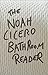 The Noah Cicero Bathroom Reader