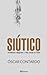 Siútico by Óscar Contardo