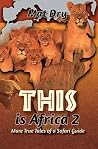 THIS is Africa 2:...