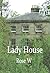 Lady House
