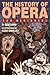 The History of Opera For Be...