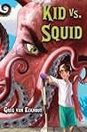 Kid vs. Squid by Greg Van Eekhout