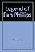 Legend of Pan Phillips