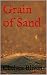 Grain of Sand by Chelsea Bliven Grain of Sand by Chelsea Bliven