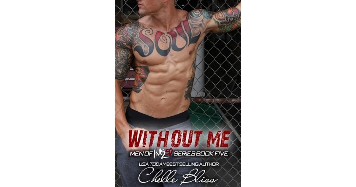 Without Me Men Of Inked 5 By Chelle Bliss