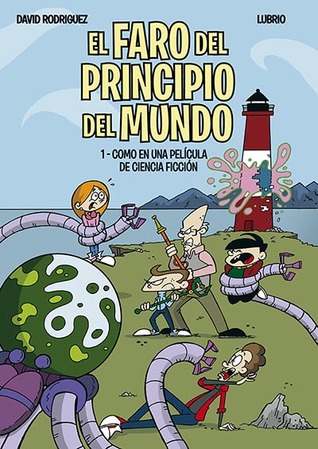 El faro del principio del mundo, #1: Como en una película de ciencia ficción