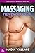 Massaging Every Inch of Her: Medical Taboo Erotic Romance