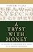A Tryst with Money: An account of our journey with money to an unknown destiny