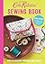 Cath Kidston Sewing Book: Over 30 exclusively designed projects made simple
