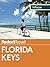 Fodor's In Focus Florida Keys: with Key West, Marathon & Key Largo (Full-color Travel Guide Book 4)