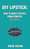 DIY Lipstick: How...