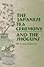 The Japanese Tea Ceremony a...