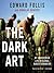 The Dark Art: My Undercover Life in Global Narco-Terrorism