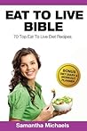Eat To Live Bible...