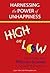 High on Low: Harnessing the Power of Unhappiness