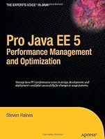 Pro Java EE 5 Performance Management and Optimization