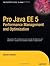 Pro Java EE 5 Performance Management and Optimization