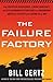 The Failure Factory: How Un...