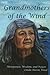 Grandmothers of the Wind: M...