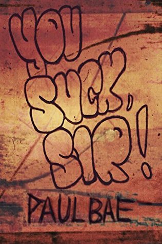 You Suck, Sir (Kindle Edition)