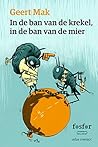 In de ban van de krekel, in de ban van de mier by Geert Mak