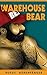 Warehouse Bear: An homo-erotic Shortstory