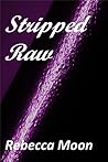 Stripped Raw