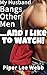 My Husband Bangs Other Men...And I Like to Watch!: A Piper's Wives Story (Watching My Husband With Other Men Book 6)