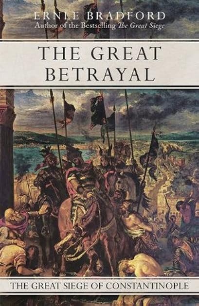 The Great Betrayal: The Great Siege of Constantinople