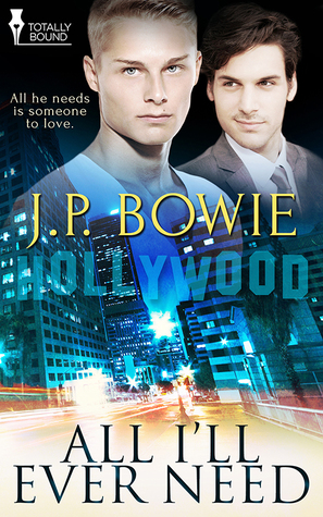 All I'll Ever Need (Hollywood, #1)