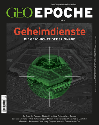 GEO Epoche Nr. 67 - Geheimdienste: Die Geschichte der Spionage (Perfect Paperback)
