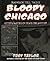 Bloody Chicago by Troy Taylor