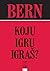 Koju igru igraš? by Eric Berne