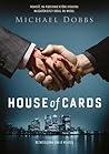 House of Cards by Michael Dobbs House of Cards by Michael Dobbs