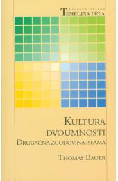 Kultura dvoumnosti : drugačna zgodovina islama