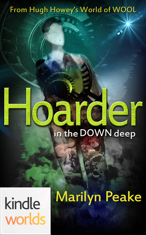 Hoarder in the Down Deep (Silo Saga)