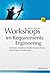Workshops im Requirements Engineering: Methoden, Checklisten und Best Practices für die Ermittlung von Anforderungen (German Edition)