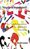 You are Innocent!: God's foundation for meaningful friendship
