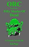 Orc: Fifty Shades of Dead (Volume 4)